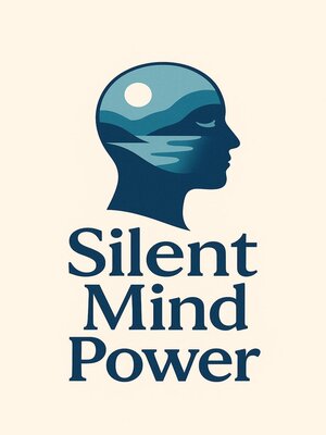 cover image of Silent Mind Power